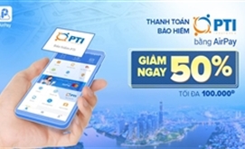 PTI hợp tác cùng AirPay giảm 50% phí bảo hiểm